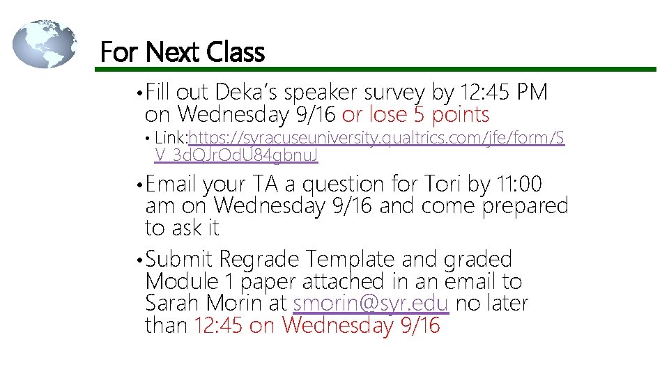 For Next Class • Fill out Deka’s speaker survey by 12: 45 PM on