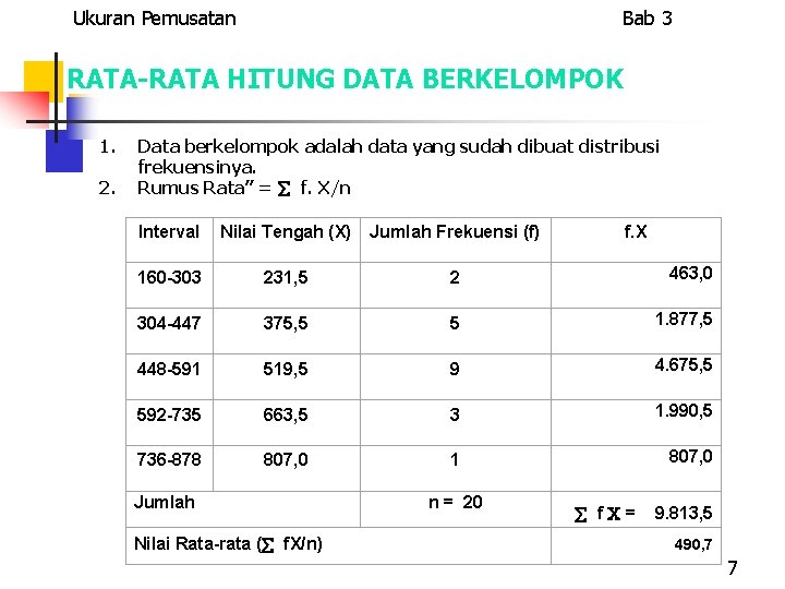 Ukuran Pemusatan Bab 3 RATA-RATA HITUNG DATA BERKELOMPOK 1. 2. Data berkelompok adalah data