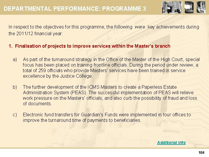 DEPARTMENTAL PERFORMANCE: PROGRAMME 3 In respect to the objectives for this programme, the following