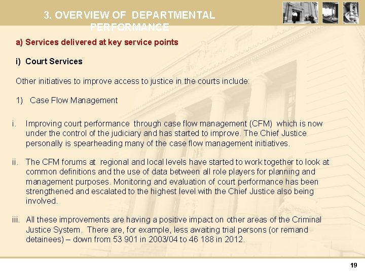 3. OVERVIEW OF DEPARTMENTAL PERFORMANCE a) Services delivered at key service points i) Court