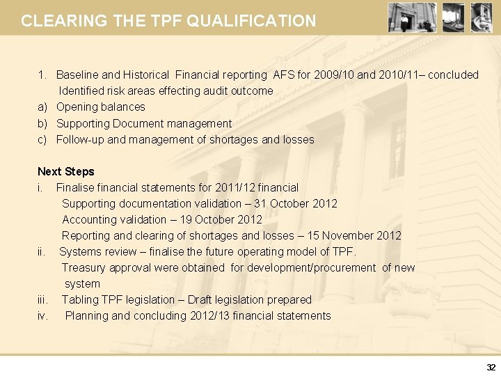 CLEARING THE TPF QUALIFICATION 1. Baseline and Historical Financial reporting AFS for 2009/10 and