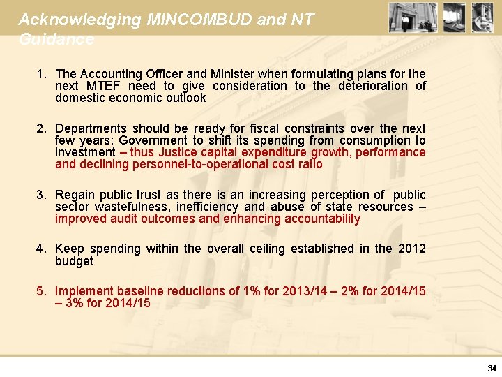 Acknowledging MINCOMBUD and NT Guidance 1. The Accounting Officer and Minister when formulating plans