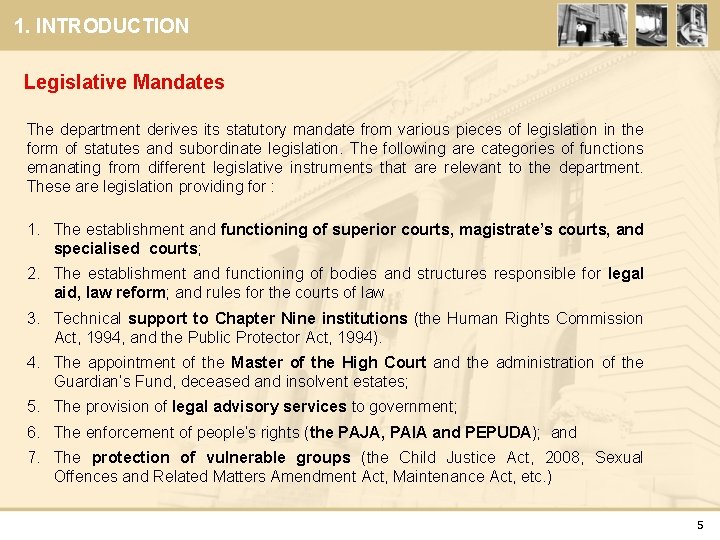 1. INTRODUCTION Legislative Mandates The department derives its statutory mandate from various pieces of