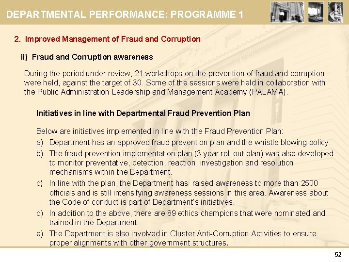 DEPARTMENTAL PERFORMANCE: PROGRAMME 1 2. Improved Management of Fraud and Corruption ii) Fraud and