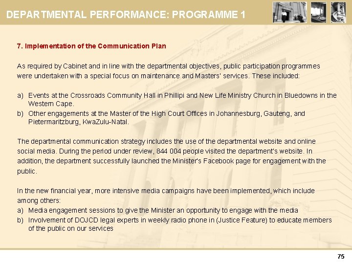 DEPARTMENTAL PERFORMANCE: PROGRAMME 1 7. Implementation of the Communication Plan As required by Cabinet