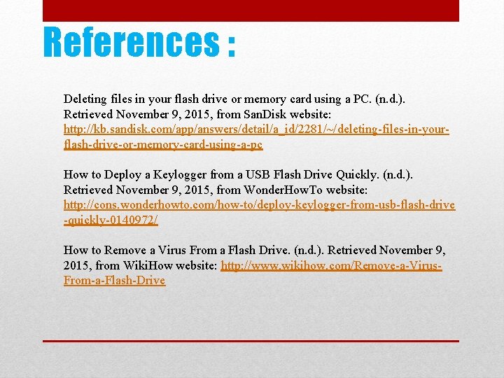 References : Deleting files in your flash drive or memory card using a PC.