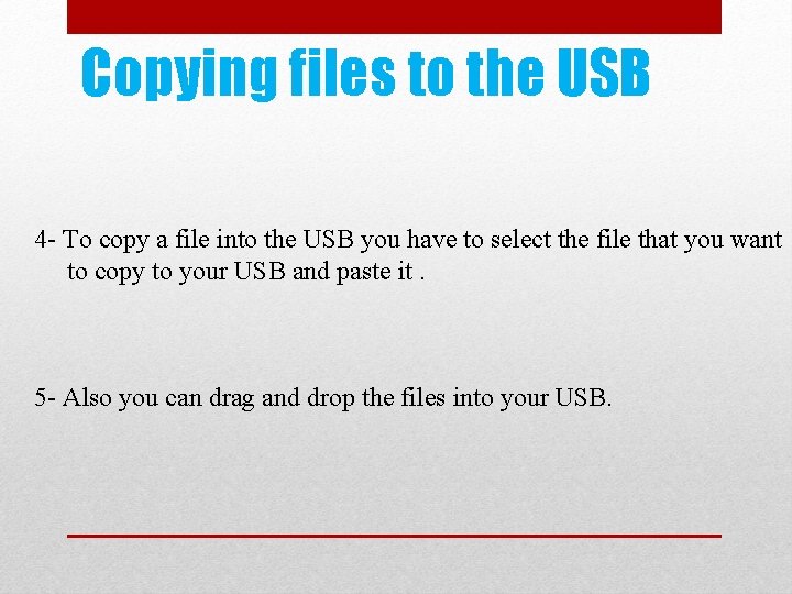 Copying files to the USB 4 - To copy a file into the USB