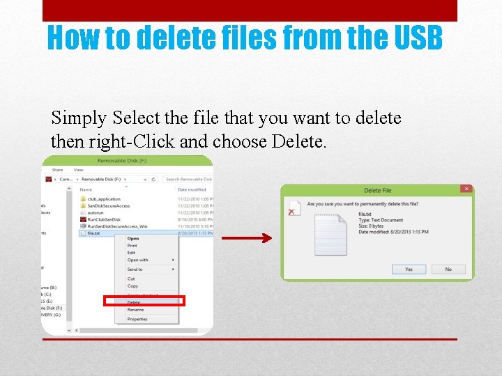 How to delete files from the USB Simply Select the file that you want