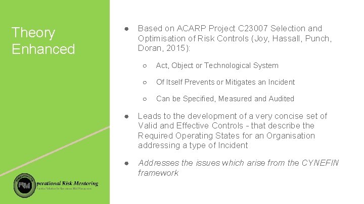 Theory Enhanced ● Based on ACARP Project C 23007 Selection and Optimisation of Risk