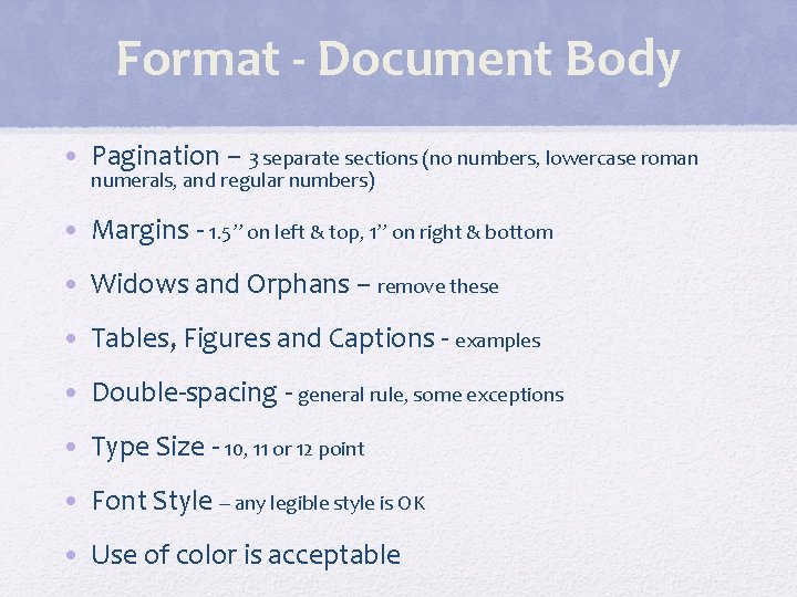 Format - Document Body • Pagination – 3 separate sections (no numbers, lowercase roman
