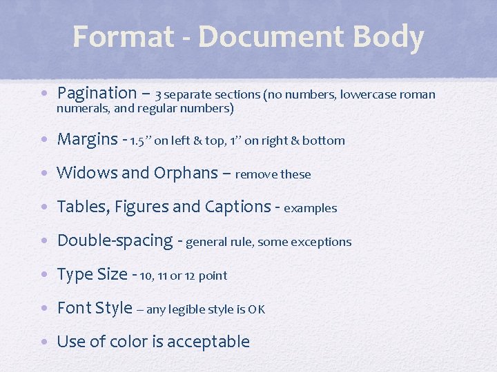 Format - Document Body • Pagination – 3 separate sections (no numbers, lowercase roman