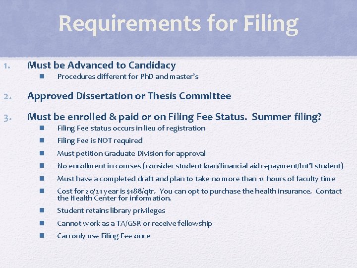 Requirements for Filing 1. Must be Advanced to Candidacy 2. Approved Dissertation or Thesis