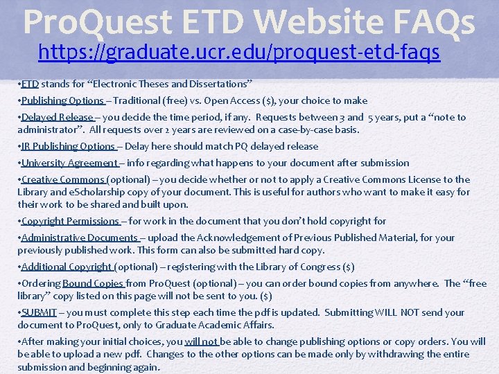 Pro. Quest ETD Website FAQs https: //graduate. ucr. edu/proquest-etd-faqs • ETD stands for “Electronic