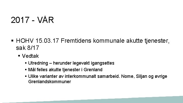 2017 - VÅR § HOHV 15. 03. 17 Fremtidens kommunale akutte tjenester, sak 8/17