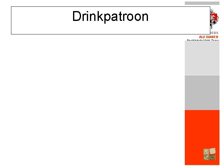 Drinkpatroon BROEDERS ALEXIANEN Psychiatrische kliniek Tienen 