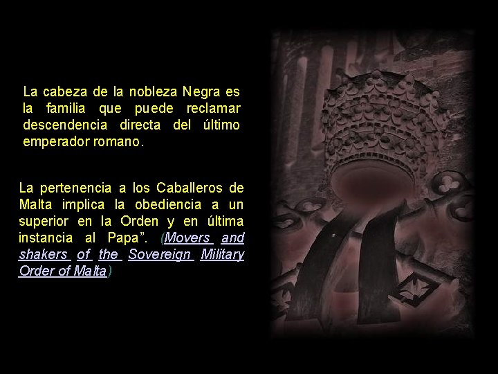 La cabeza de la nobleza Negra es la familia que puede reclamar descendencia directa