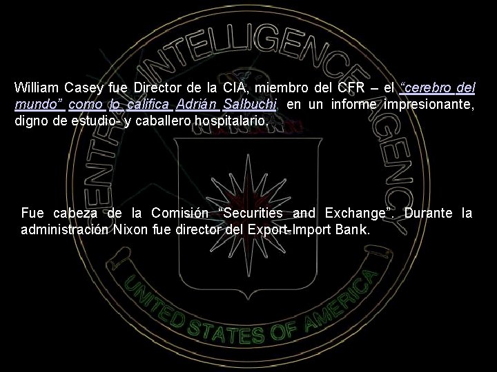 William Casey fue Director de la CIA, miembro del CFR – el “cerebro del