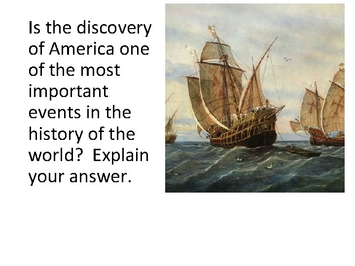 Is the discovery of America one of the most important events in the history