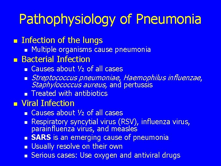 Pathophysiology of Pneumonia n Infection of the lungs n n Bacterial Infection n n