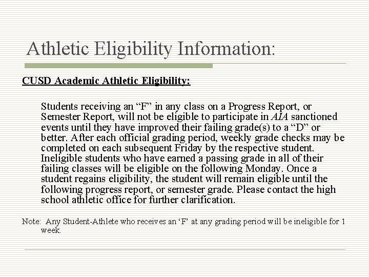 Athletic Eligibility Information: CUSD Academic Athletic Eligibility: Students receiving an “F” in any class