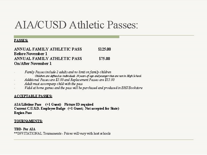 AIA/CUSD Athletic Passes: PASSES: ANNUAL FAMILY ATHLETIC PASS Before November 1 ANNUAL FAMILY ATHLETIC