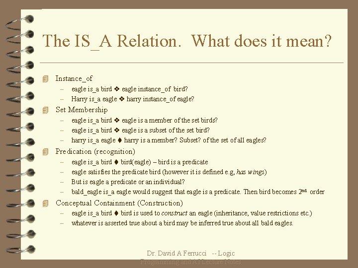 The IS_A Relation. What does it mean? 4 Instance_of – eagle is_a bird eagle