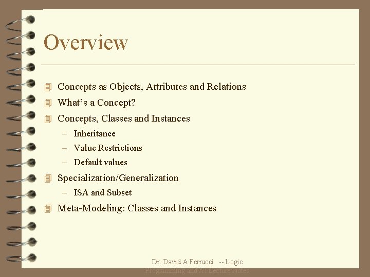 Overview 4 Concepts as Objects, Attributes and Relations 4 What’s a Concept? 4 Concepts,