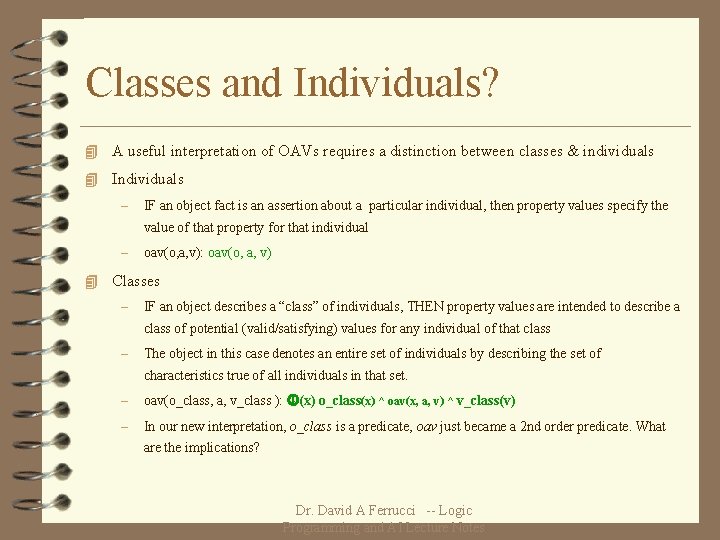 Classes and Individuals? 4 A useful interpretation of OAVs requires a distinction between classes