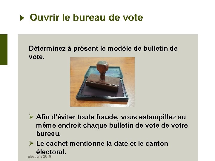 Ouvrir le bureau de vote Déterminez à présent le modèle de bulletin de vote.