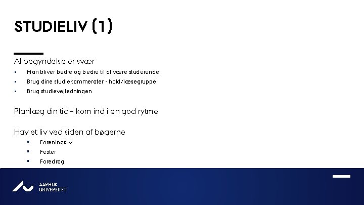 STUDIELIV (1) Al begyndelse er svær § Man bliver bedre og bedre til at