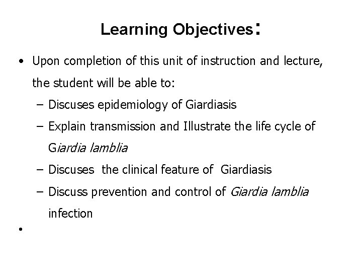 Learning Objectives: • Upon completion of this unit of instruction and lecture, the student