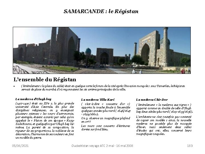 SAMARCANDE : le Régistan L’ensemble du Régistan • ( littéralement : la place du