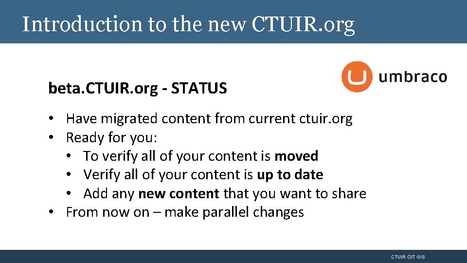 Introduction to the new CTUIR. org beta. CTUIR. org - STATUS • Have migrated