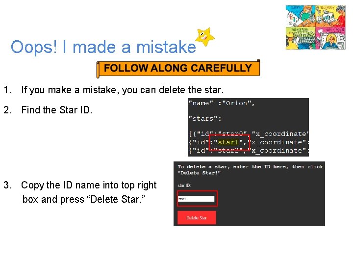 Oops! I made a mistake 1. If you make a mistake, you can delete