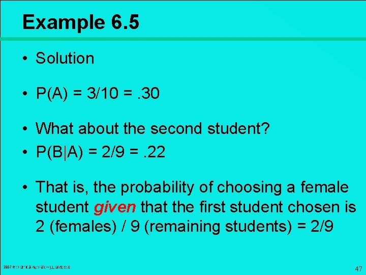 Example 6. 5 • Solution • P(A) = 3/10 =. 30 • What about