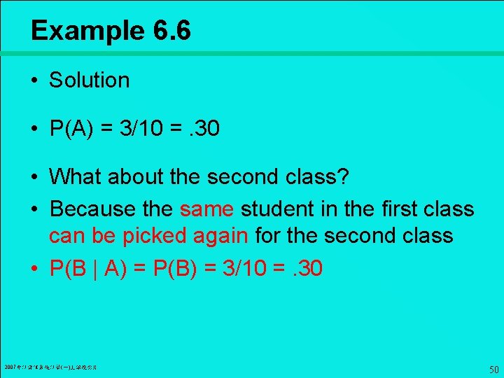 Example 6. 6 • Solution • P(A) = 3/10 =. 30 • What about