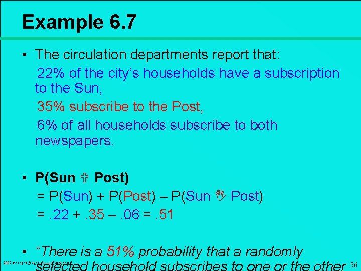 Example 6. 7 • The circulation departments report that: 22% of the city’s households