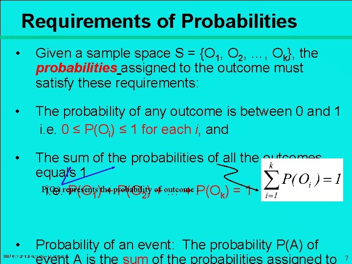 Requirements of Probabilities • Given a sample space S = {O 1, O 2,