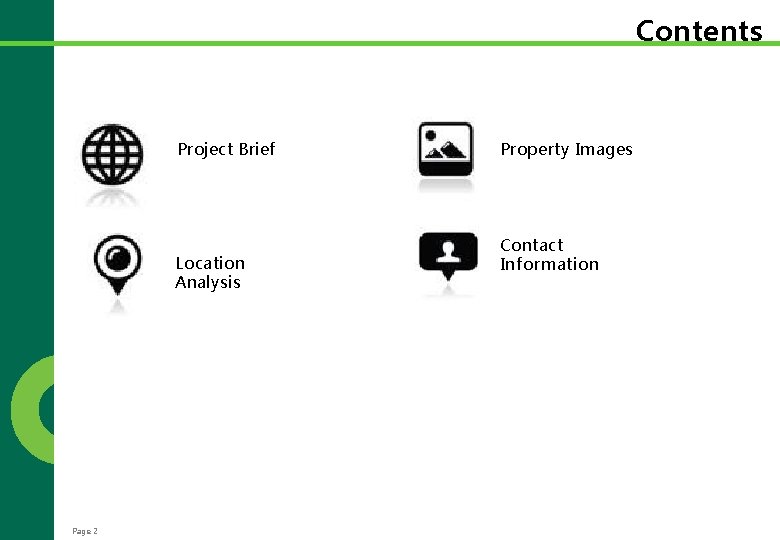 Contents Project Brief Location Analysis Page 2 Property Images Contact Information 