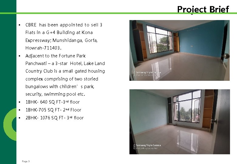 Project Brief § CBRE has been appointed to sell 3 Flats in a G+4