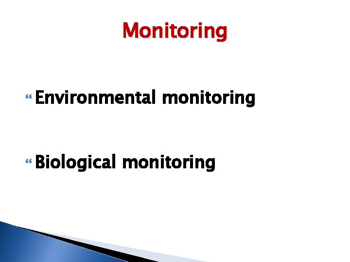 Monitoring Environmental Biological monitoring 
