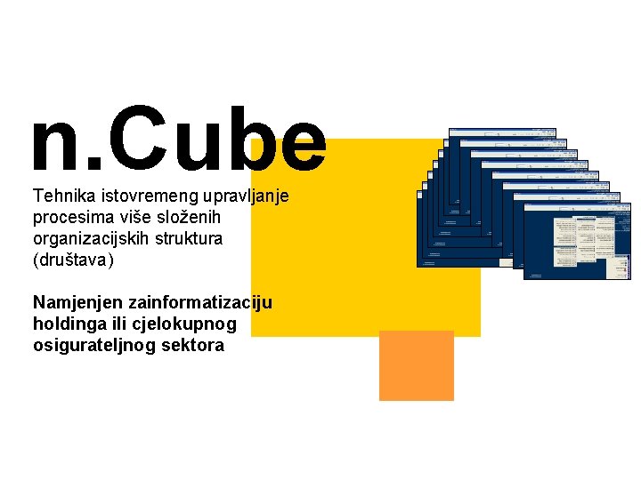 I na kraju imajući u vidu stalna preuzimanja među osiguravajućim društvima n. Cube Tehnika