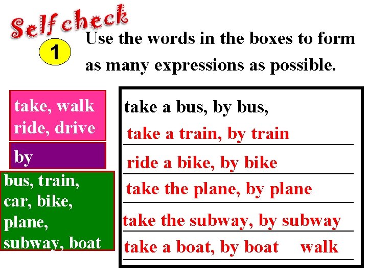 1 Use the words in the boxes to form as many expressions as possible.