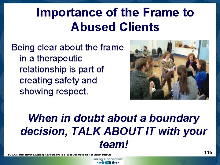 Importance of the Frame to Abused Clients Being clear about the frame in a