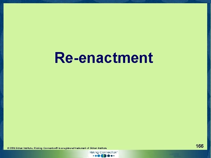 Re-enactment © 2006 Sidran Institute. Risking Connection® is a registered trademark of Sidran Institute