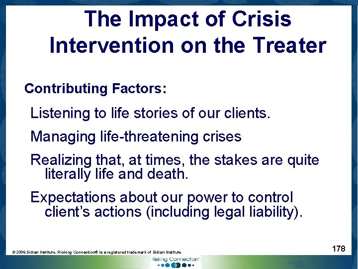 The Impact of Crisis Intervention on the Treater Contributing Factors: Listening to life stories