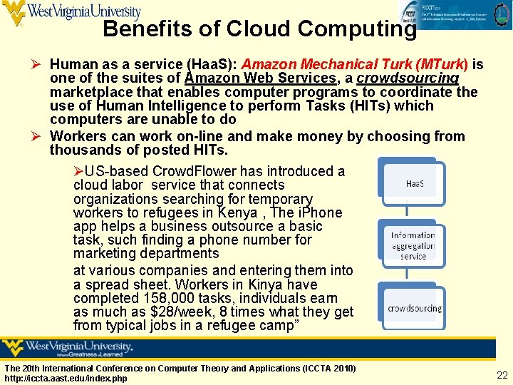 Benefits of Cloud Computing Ø Human as a service (Haa. S): Amazon Mechanical Turk