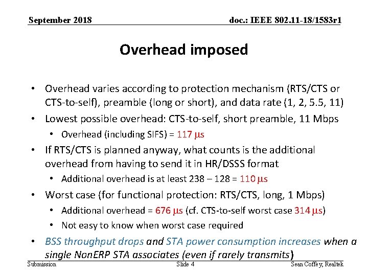 September 2018 doc. : IEEE 802. 11 -18/1583 r 1 Overhead imposed • Overhead