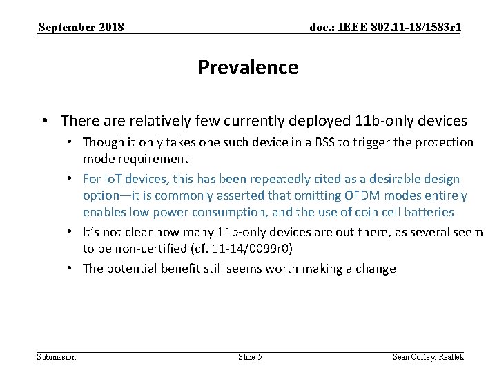 September 2018 doc. : IEEE 802. 11 -18/1583 r 1 Prevalence • There are