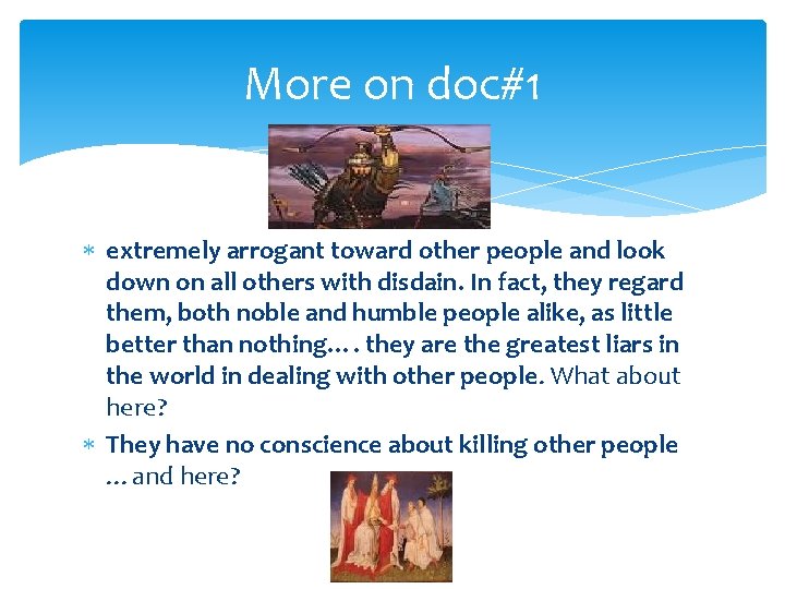 More on doc#1 extremely arrogant toward other people and look down on all others